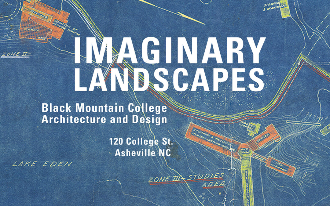 RECEPTION: Imaginary Landscapes: Black Mountain College Architecture and Design