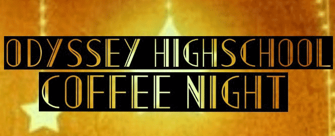 Odyssey High School Coffee Night